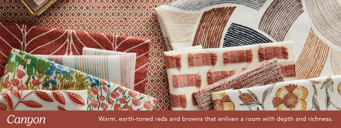 Canyon - warm, earth-toned reds and browns that enliven a room with depth and richness.