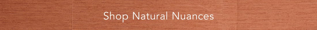 Shop Natural Nuances